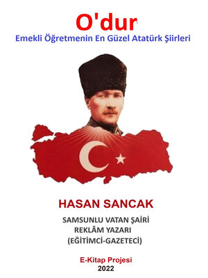 cover image of O'dur Emekli Öğretmenin En Güzel Atatürk Şiirleri